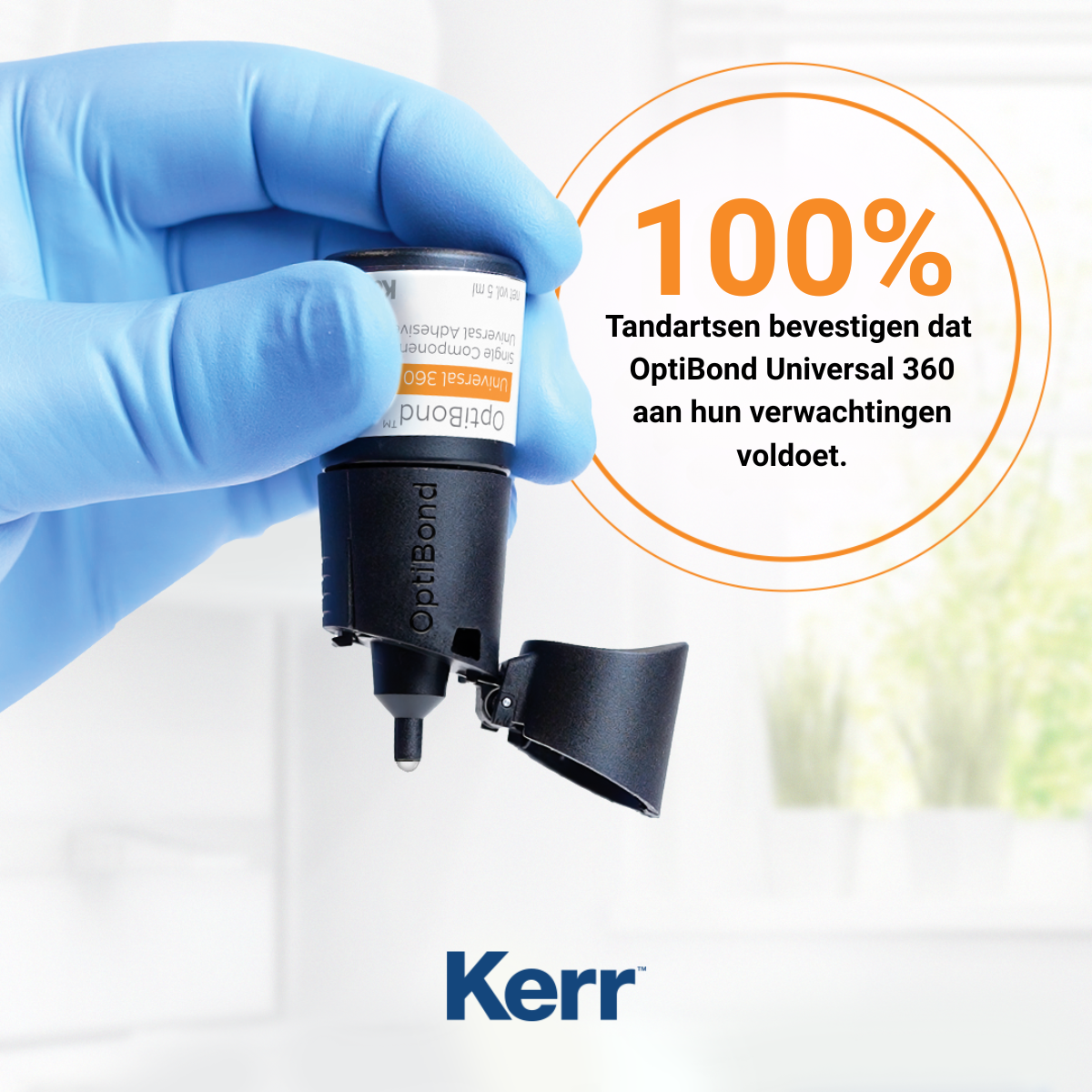 100% Tandartsen bevestigen dat OptiBond Universal 360 aan hun verwachtingen voldoet100% Tandartsen bevestigen dat OptiBond Universal 360 aan hun verwachtingen voldoet 100% Tandartsen bevestigen dat OptiBond Universal 360 aan hun verwachtingen voldoet100% Tandartsen bevestigen dat OptiBond Universal 360 aan hun verwachtingen voldoet